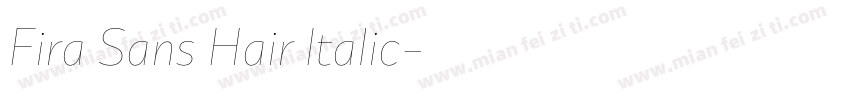 Fira Sans Hair Italic字体转换